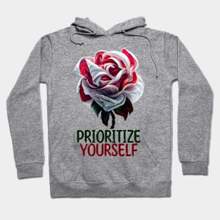 Prioritize Yourself, Self-Love Hoodie